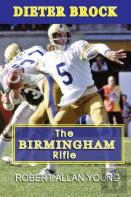 Dieter Brock - The Birmingham Rifle