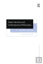Dieter Henrich And Contemporary Philosophy