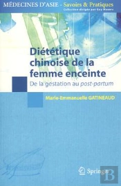 Dietetique Chinoise De La Femme Enceinte - De La Gestation Au Post-Partum