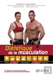 Dietetique De La Musculation - Perte De Graisse, Definition Musculaire, Prise