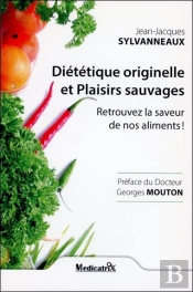Dietetique Originelle Et Plaisirs Sauvages - Retrouvez La Saveur De Nos Aliments !