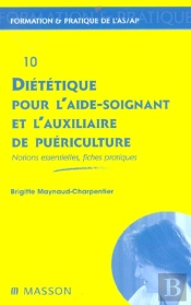 Dietetique Pour L'Aide-Soignant Et L'Auxiliaire De Puericulture ; Notions Essentielles Et Fiches Pratiques