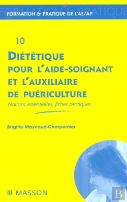 Bertrand.pt - Dietetique Pour L'Aide-Soignant Et L'Auxiliaire De Puericulture ; Notions Essentielles Et Fiches Pratiques