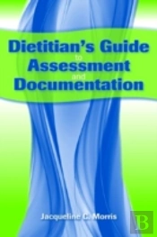 Dietitian'S Guide To Assessment And Documentation
