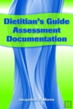 Bertrand.pt - Dietitian'S Guide To Assessment And Documentation