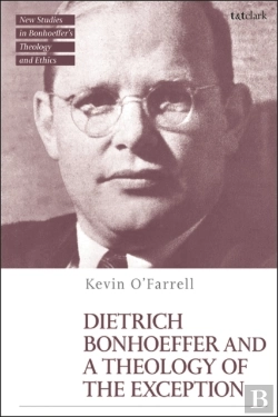Bertrand.pt - Dietrich Bonhoeffer And A Theology Of The Exception