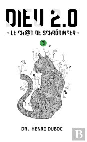 Dieu 2.0 Tome 3 ; Le Chat De Schrodinger