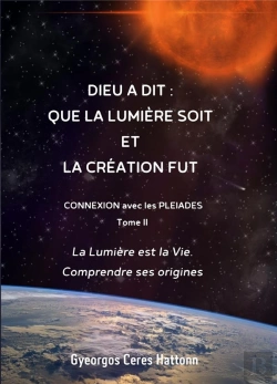 Bertrand.pt - Dieu A Dit: Que La Lumiere Soit Et La Creation Fut - Connexion Avec Les Pleiades