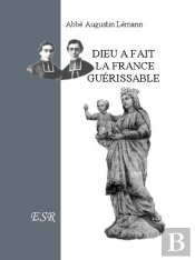 Dieu A Fait La France Guérissable