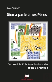 Dieu A Parlé À Nos Pères Tome 3 - Année C