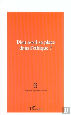 Bertrand.pt - Dieu A-T-Il Sa Place Dans L'Ethique