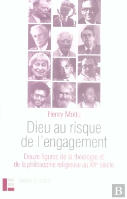 Bertrand.pt - Dieu Au Risque De L'Engagement : 12 Figures De La Théologie Et De La Philosophie Religieuse Au Xxe S.