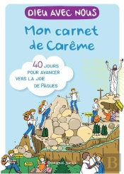 Dieu Avec Nous : Dieu Avec Nous : Mon Carnet De Carême ; 40 Jours Pour Avancer Vers La Joie De Pâques