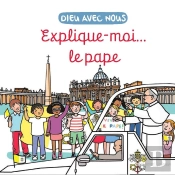Dieu Avec Nous : Explique-Moi... Le Pape