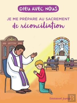 Bertrand.pt - Dieu Avec Nous : Je Me Prépare Au Sacrement De La Réconciliation