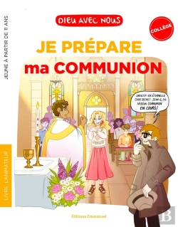Bertrand.pt - Dieu Avec Nous : Je Prépare Ma Communion : Collégiens - Livret Animateur
