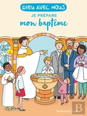 Dieu Avec Nous : Je Prépare Mon Baptême