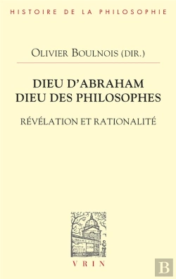 Bertrand.pt - Dieu D'Abraham, Dieu Des Philosophes : Révélation Et Rationalité