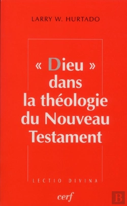 Bertrand.pt - Dieu Dans La Théologie Du Nouveau Testament