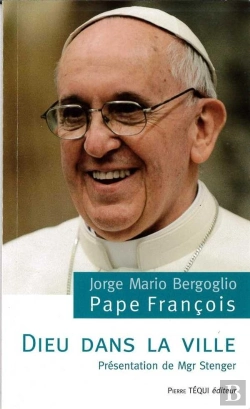 Bertrand.pt - Dieu Dans La Ville : Pape François