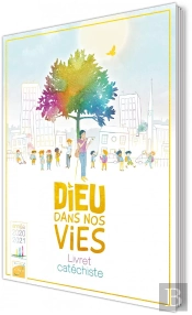 Dieu Dans Nos Vies : Cahier Bonnes Nouvelles ; Livre-Fichier Enfant ; 8/11 Ans (Édition 2022/2023)