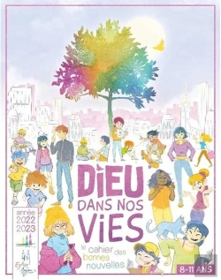Bertrand.pt - Dieu Dans Nos Vies : Le Cahier Des Bonnes Nouvelles ; Livre-Fichier De L'Enfant : 8/11 Ans (Édition 2024/2025)