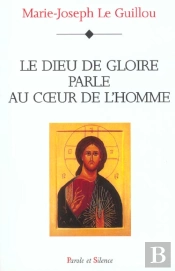 Dieu De Gloire Parle Au Coeur De L'Homme