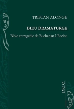 Bertrand.pt - Dieu Dramaturge : Bible Et Tragédie De Buchanan À Racine