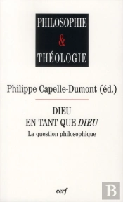 Dieu En Tant Que Dieu - La Question Philosophique