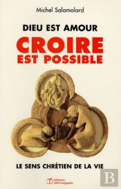 Dieu Est Amour Croire Est Possible ; Le Sens Chretien De La Vie