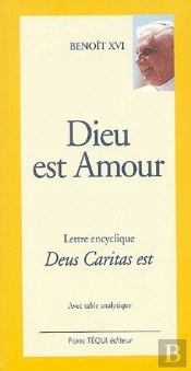 Dieu Est Amour ; Lettre Encyclique Deus Caritas Est