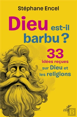 Bertrand.pt - Dieu Est-Il Barbu ? 33 Idees Recues Sur Dieu Et Les Religions