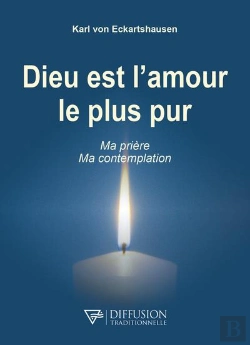 Bertrand.pt - Dieu Est L'Amour Le Plus Pur : Ma Prière, Ma Contemplation