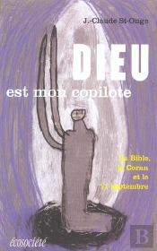 Dieu Est Mon Copilote ; La Bible Le Coran Et Le 11 Septembre