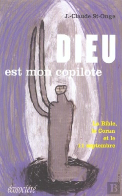Bertrand.pt - Dieu Est Mon Copilote ; La Bible Le Coran Et Le 11 Septembre