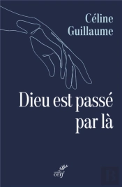 Dieu Est Passe Par Là