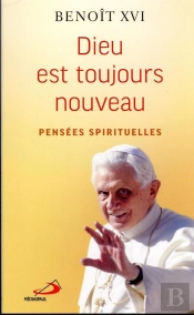 Dieu Est Toujours Nouveau : Pensées Spirituelles