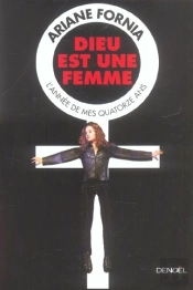 Dieu Est Une Femme : L'Année De Mes Quatorze Ans