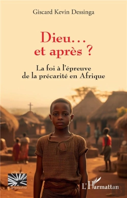 Bertrand.pt - Dieu  Et Apres ? - La Foi A L Epreuve De La Precarite En Afrique