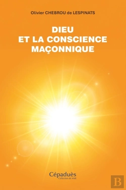 Bertrand.pt - Dieu Et La Conscience Maçonnique