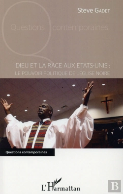 Bertrand.pt - Dieu Et La Race Aux Etats-Unis ; Le Pouvoir Politique De L'Église Noir