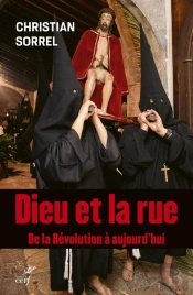 Dieu Et La Rue : De La Révolution À Aujourd'Hui