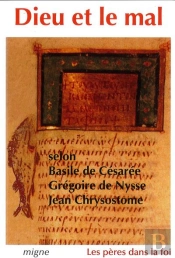 Dieu Et Le Mal D'Apres Les Peres Grecs