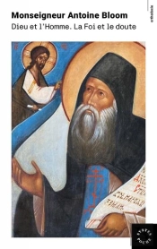 Dieu Et L'Homme. La Foi Et Le Doute