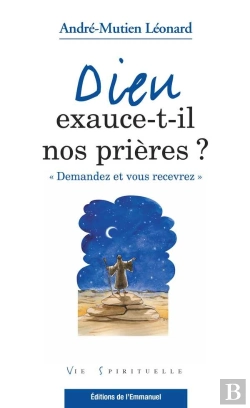 Bertrand.pt - Dieu Exauce-T-Il Nos Prières ? 
