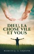 Dieu, La Chose Vile Et Vous