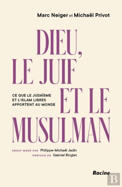 Bertrand.pt - Dieu, Le Juif Et Le Musulman : Ce Que Le Judaïsme Et L'Islam Libres Apportent Au Monde