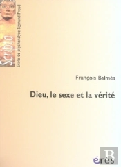 Dieu, Le Sexe Et La Vérité