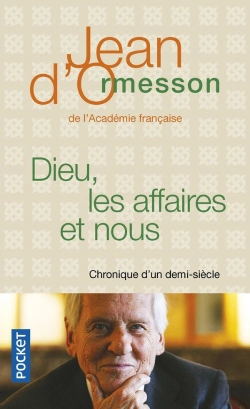 Bertrand.pt - Dieu, Les Affaires Et Nous ; Chronique D'Un Demi-Siècle