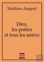 Dieu, Les Poetes Et Tous Les Autres